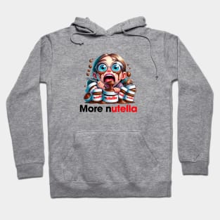 More nutella please Hoodie